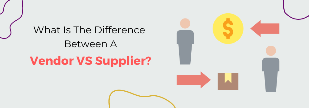What is the Difference Between a Vendor and a Supplier